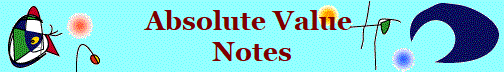 Absolute Value 
Notes