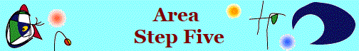 Area 
Step Five