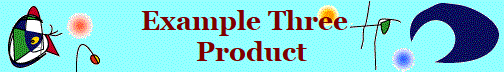 Example Three  
Product