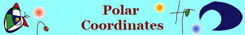 Polar 
Coordinates