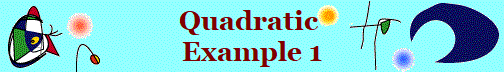 Quadratic 
Example 1