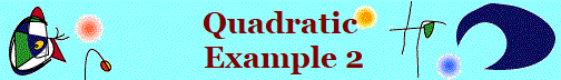 Quadratic
 Example 2