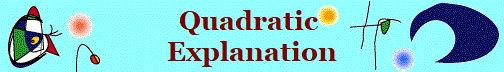 Quadratic 
Explanation