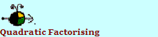 Quadratic Factorising