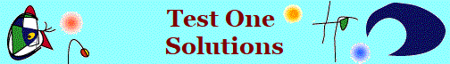Test One 
Solutions