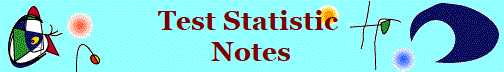 Test Statistic 
Notes
