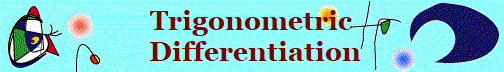 Trigonometric
 Differentiation